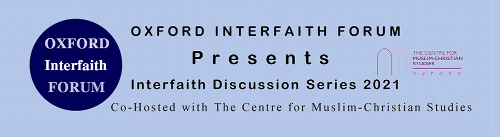 Oxford Interfaith Forum Discussion Series 2021